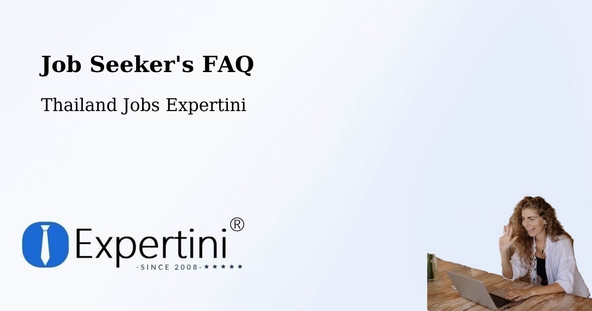 Job Seeker FAQ – Sai Mai - Thailand Jobs Expertini